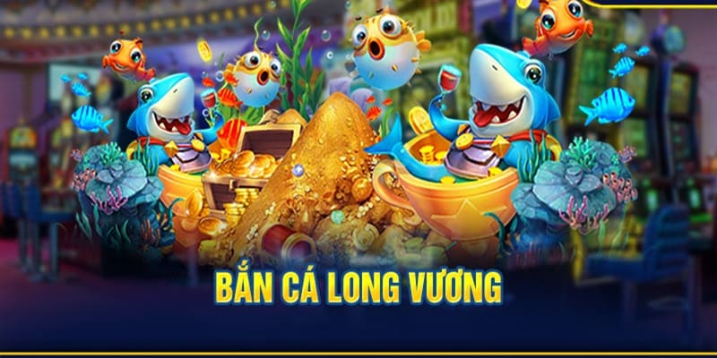 Giao diện game bắn cá Long Vương rất hút khách bởi sự độc quyền